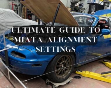 Ultimate Guide to Miata Alignment Settings